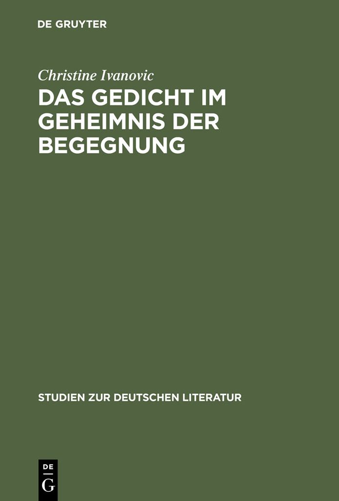 Das Gedicht im Geheimnis der Begegnung: Dichtung und Poetik Celans im Kontext seiner russischen Lekturen