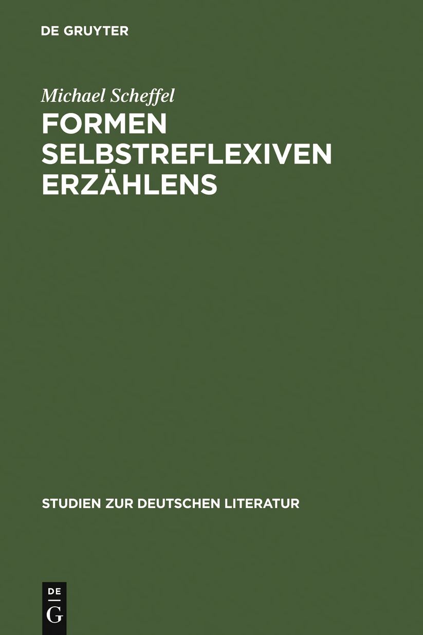 Formen selbstreflexiven Erzahlens: Eine Typologie und sechs exemplarische Analysen