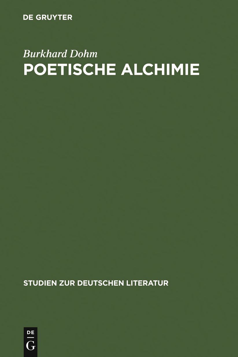Poetische Alchimie: Offnung zur Sinnlichkeit in der Hohelied- und Bibeldichtung von der protestantischen Barockmystik bis zum Pietismus