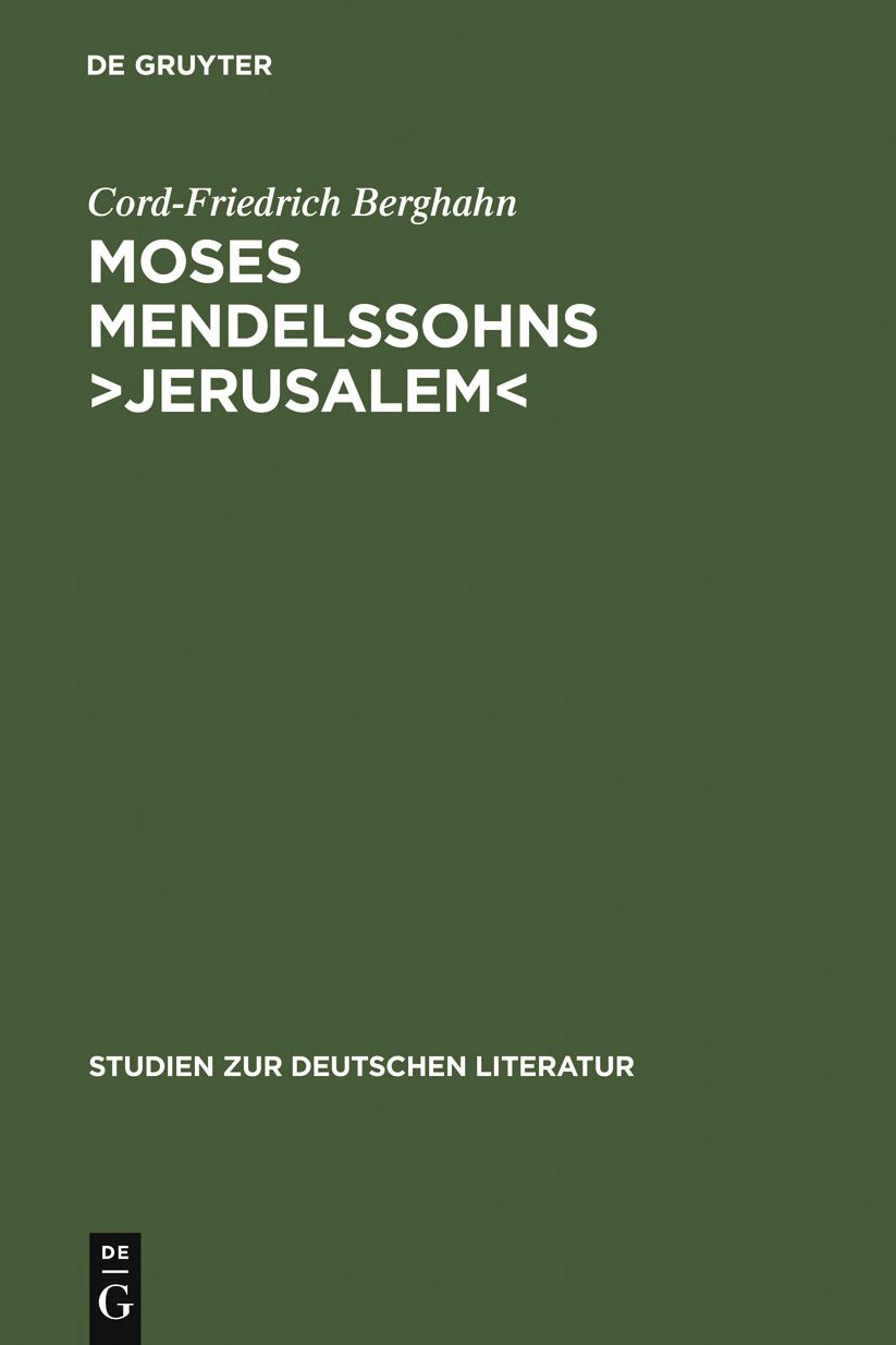 Moses Mendelssohns 'Jerusalem': Ein Beitrag zur Geschichte der Menschenrechte und der pluralistischen Gesellschaft in der deutschen Aufklarung