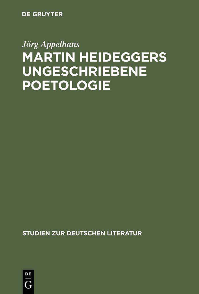 Martin Heideggers ungeschriebene Poetologie