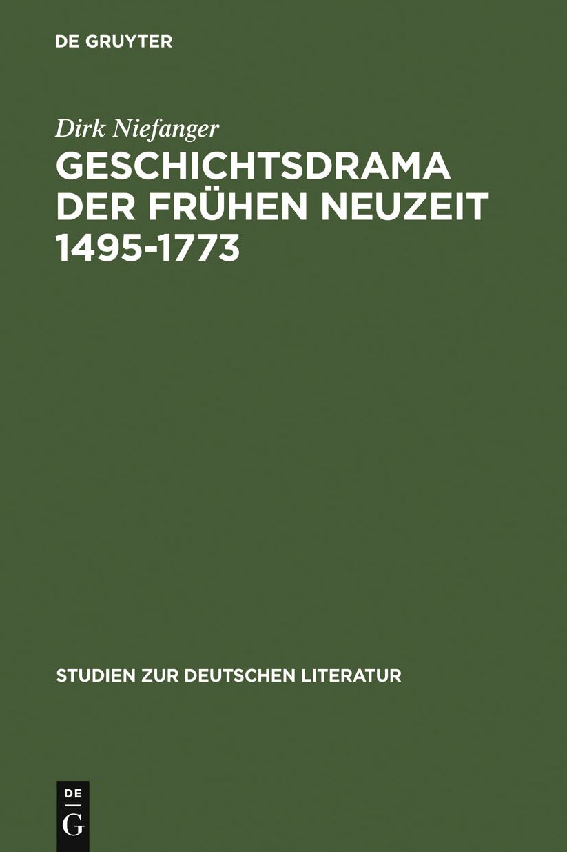 Geschichtsdrama der Fruhen Neuzeit 1495-1773