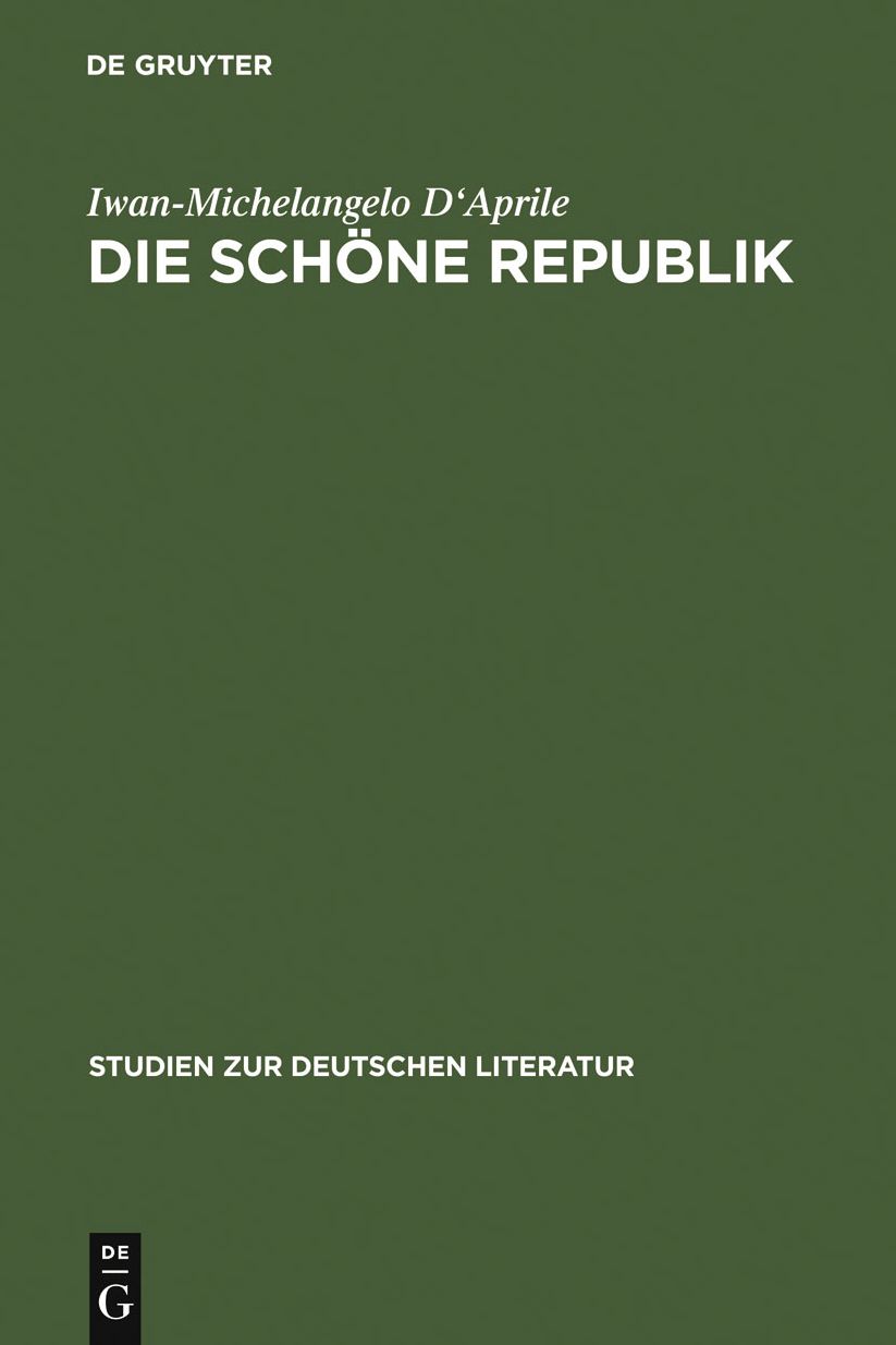 Die schone Republik: Asthetische Moderne in Berlin im ausgehenden 18. Jahrhundert