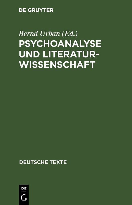 Psychoanalyse und Literaturwissenschaft: Texte zur Geschichte ihrer Beziehungen