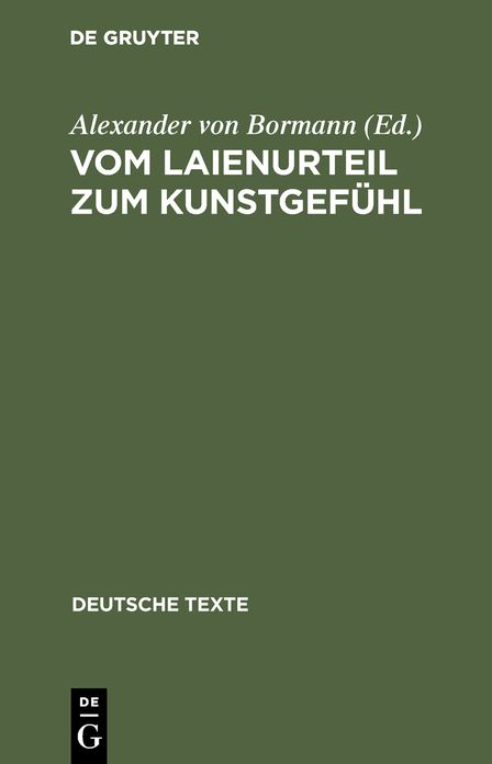 Vom Laienurteil zum Kunstgefuhl: Texte zur deutschen Geschmacksdebatte im 18. Jahrhundert