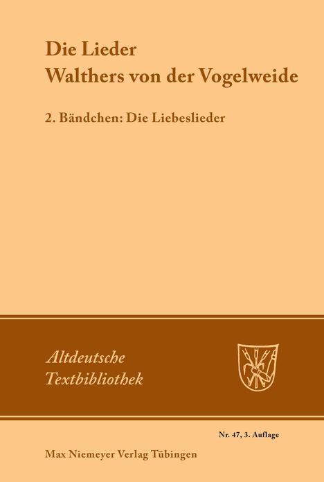 Die Lieder Walthers von der Vogelweide: 2. Bandchen: Die Liebeslieder