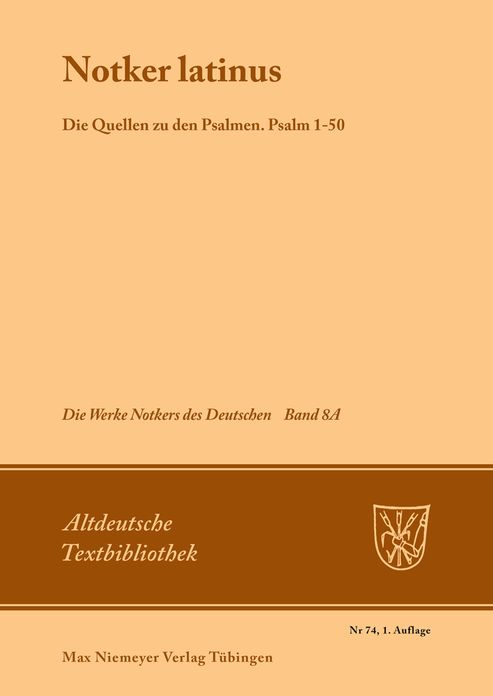 "Notker Latinus". Die Quellen zu den Psalmen: Psalm 1-50