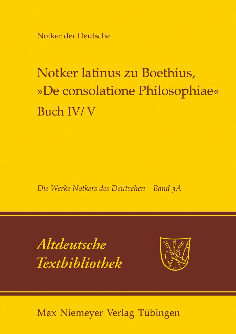 Notker latinus zu Boethius, "De consolatione Philosophiae": Buch IV/V: Kommentar