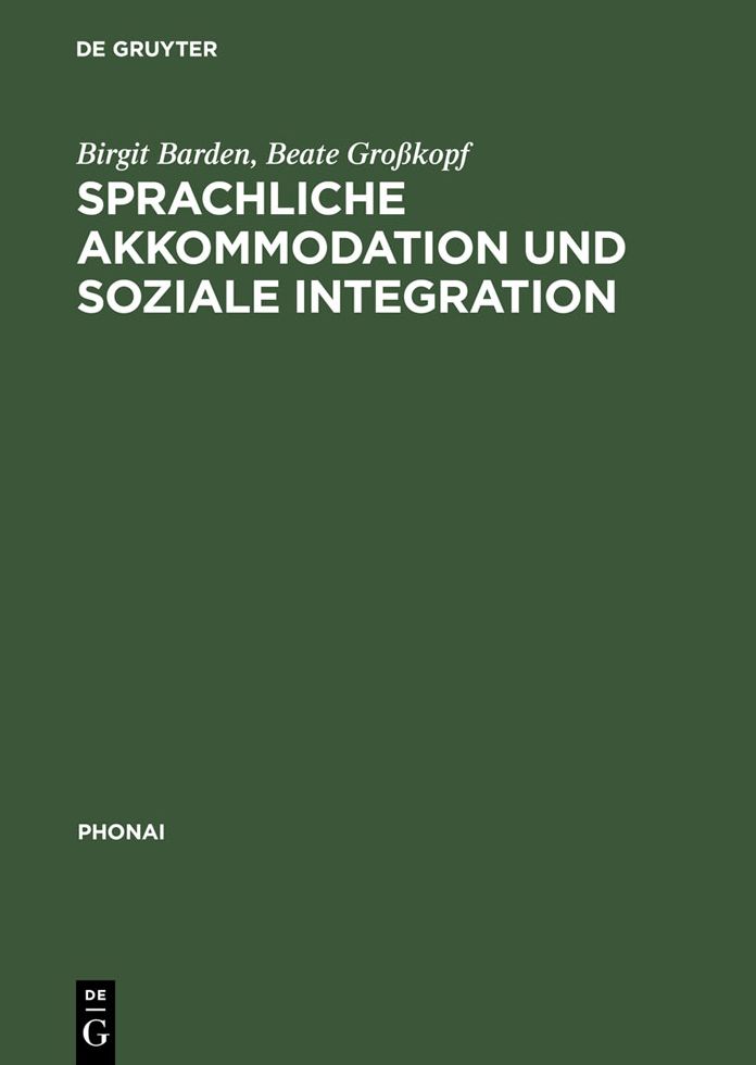 Sprachliche Akkommodation und soziale Integration: Sachsische Ubersiedler und Ubersiedlerinnen im rhein-/moselfrankischen und alemannischen Sprachraum