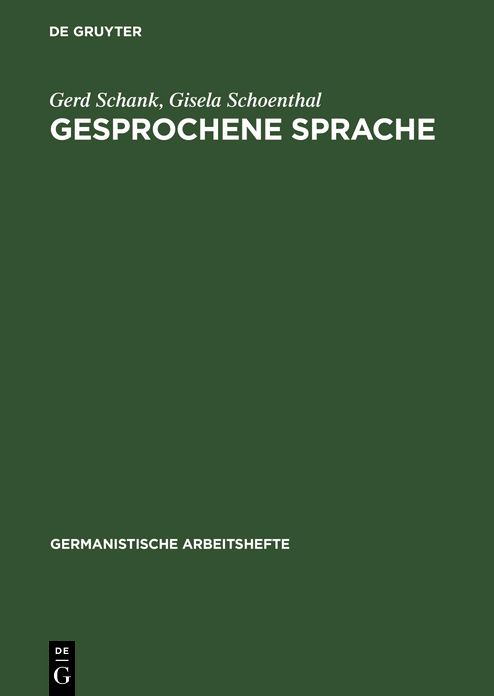 Gesprochene Sprache: Eine Einfuhrung in Forschungsansatze und Analysemethoden
