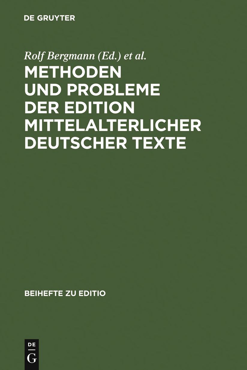 Methoden und Probleme der Edition mittelalterlicher deutscher Texte: Bamberger Fachtagung 26.-29. Juni 1991, Plenumsreferate