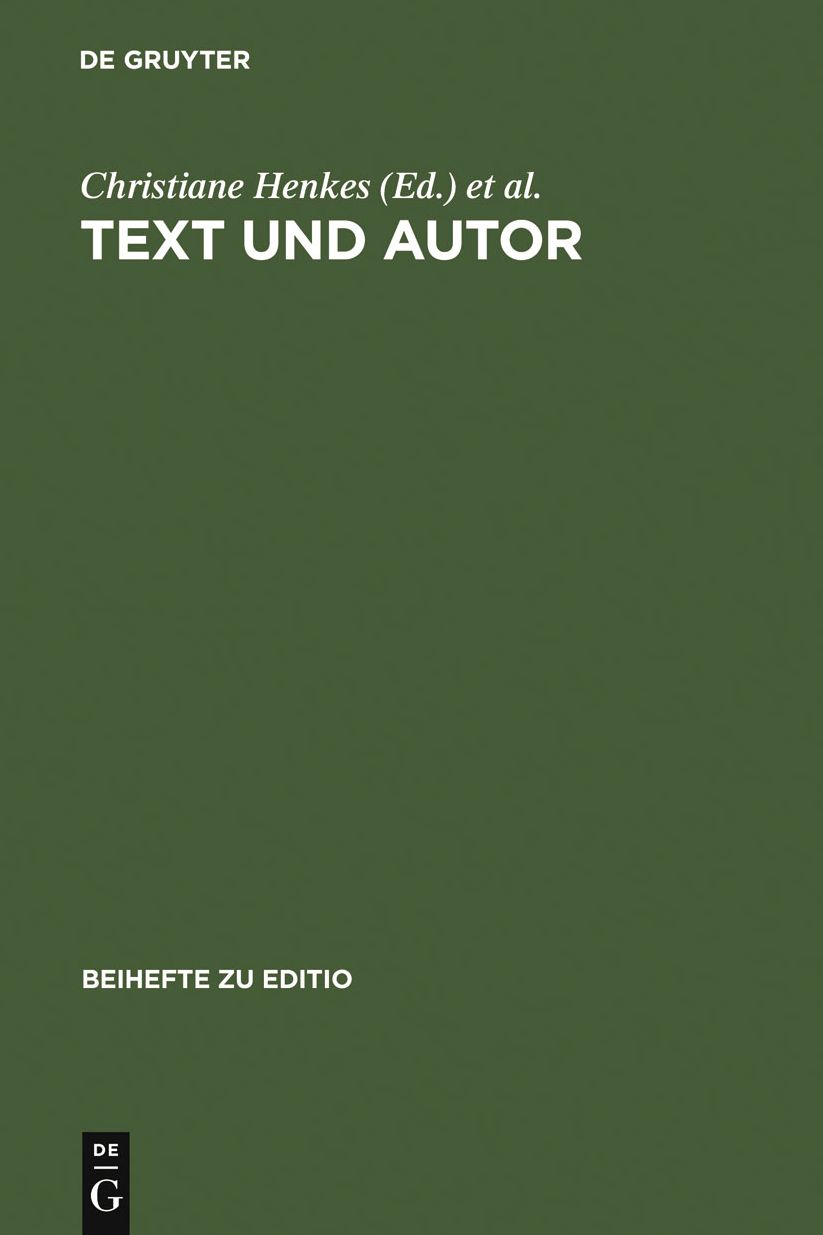 Text und Autor: Beitrage aus dem Venedig-Symposium 1998 des Graduiertenkollegs "Textkritik" (Munchen)