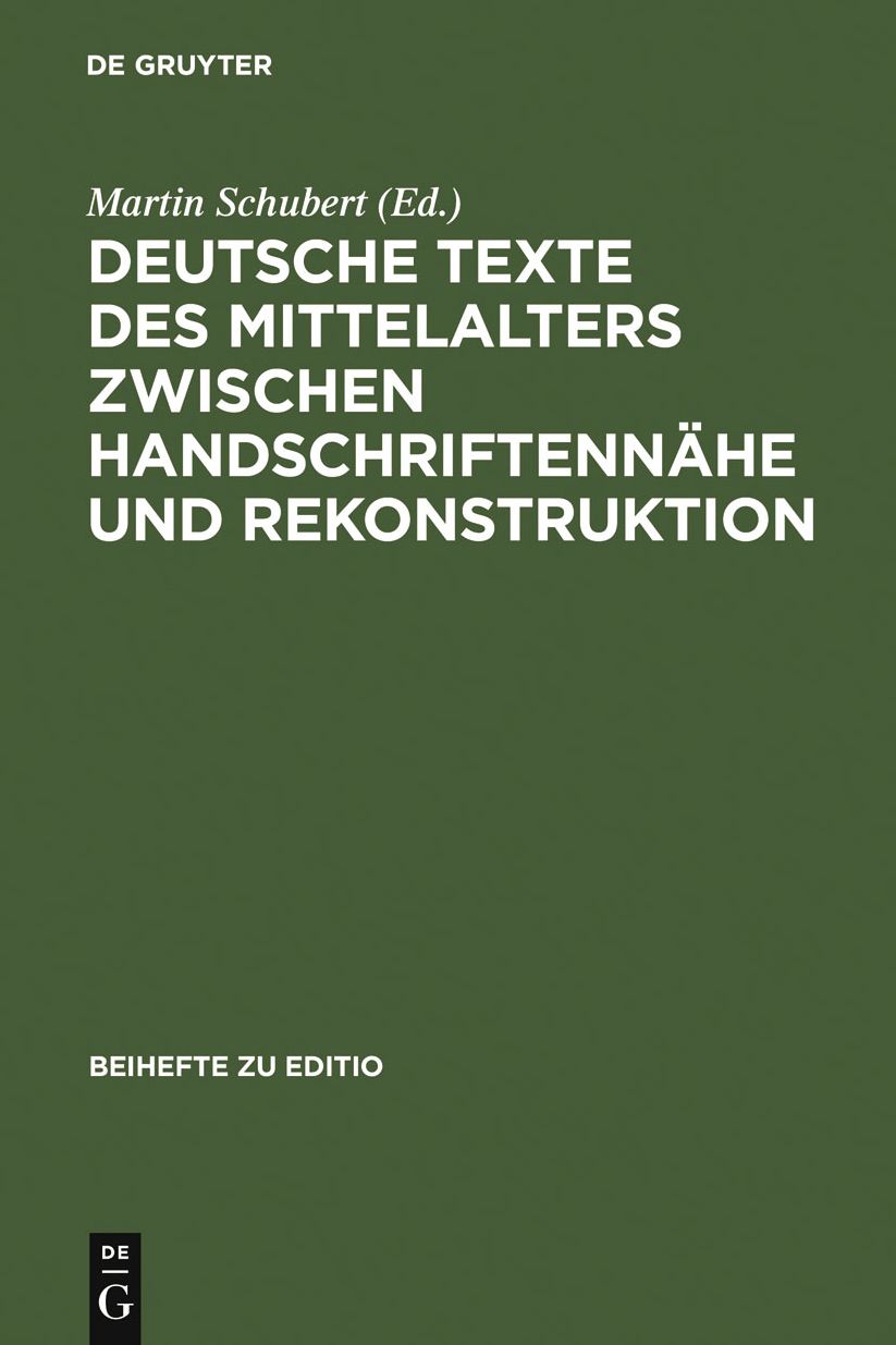 Deutsche Texte des Mittelalters zwischen Handschriftennahe und Rekonstruktion: Berliner Fachtagung 1.-3. April 2004