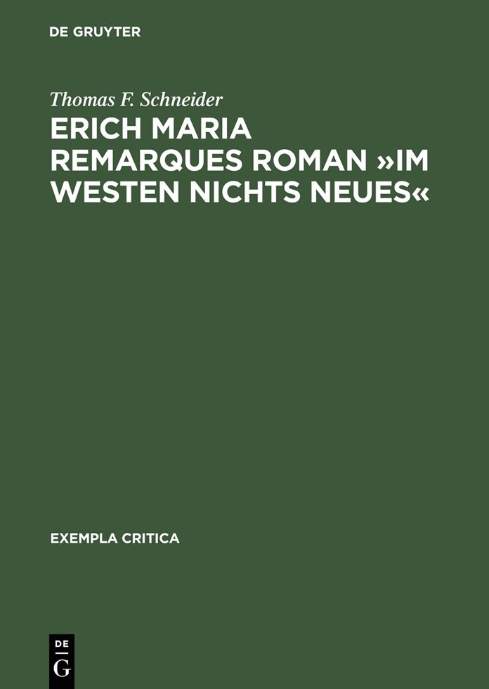 Erich Maria Remarques Roman "Im Westen nichts Neues": Text, Edition, Entstehung, Distribution und Rezeption (1928-1930)