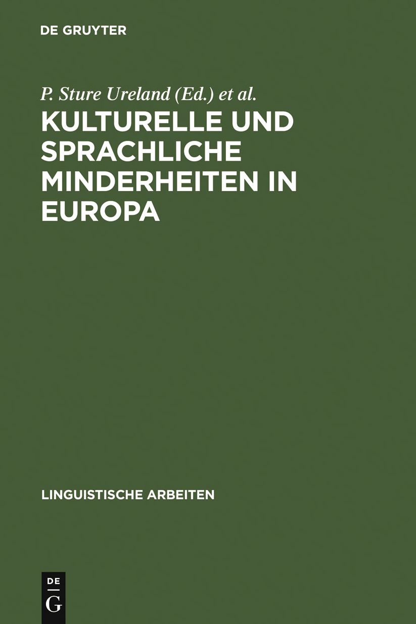 Kulturelle und sprachliche Minderheiten in Europa: Aspekte der europaischen Ethnolinguistik und Ethnopolitik ; Akten des 4. Symposions uber Sprachkontakt in Europa, Mannheim 1980