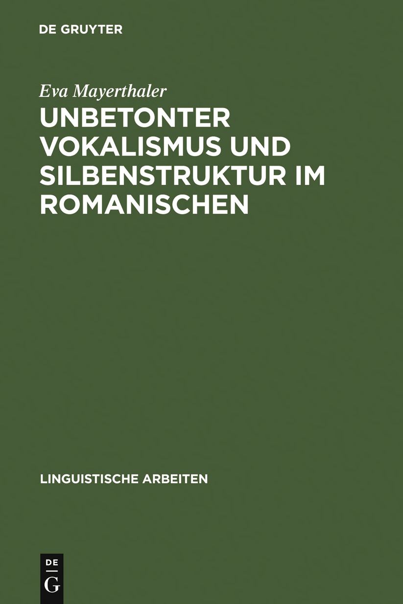Unbetonter Vokalismus und Silbenstruktur im Romanischen: Beitrage zu einer dynamischen Prozesstypologie