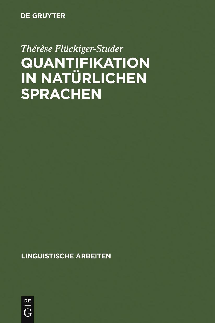 Quantifikation in naturlichen Sprachen: zur Semantik und Syntax franzosischer und deutscher Beschreibungen