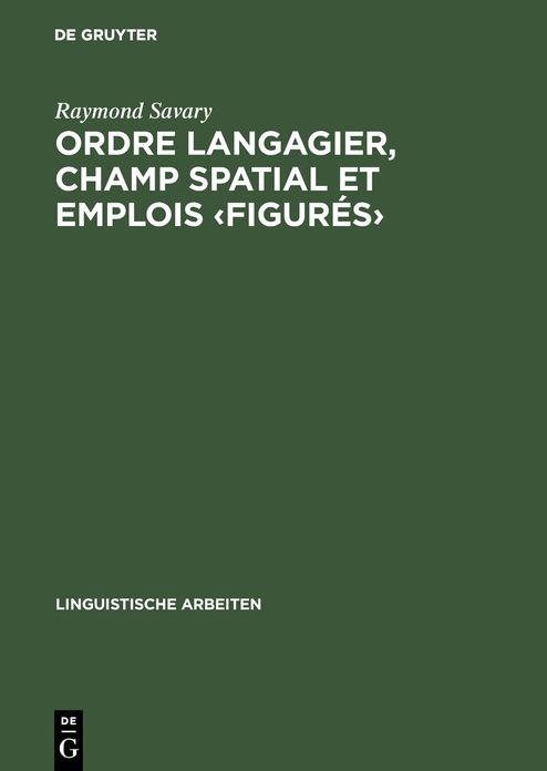 Ordre Langagier, Champ Spatial Et Emplois: PR Positions, Cas Et Verbes En Allemand Et En Fran Ais