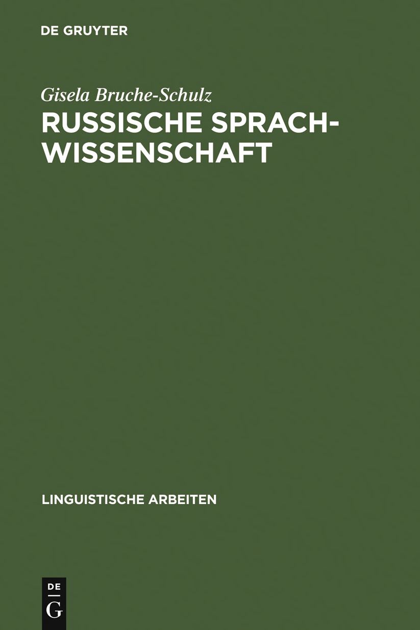 Russische Sprachwissenschaft: Wissenschaft im historisch-politischen Prozess des vorsowjetischen und sowjetischen Russland