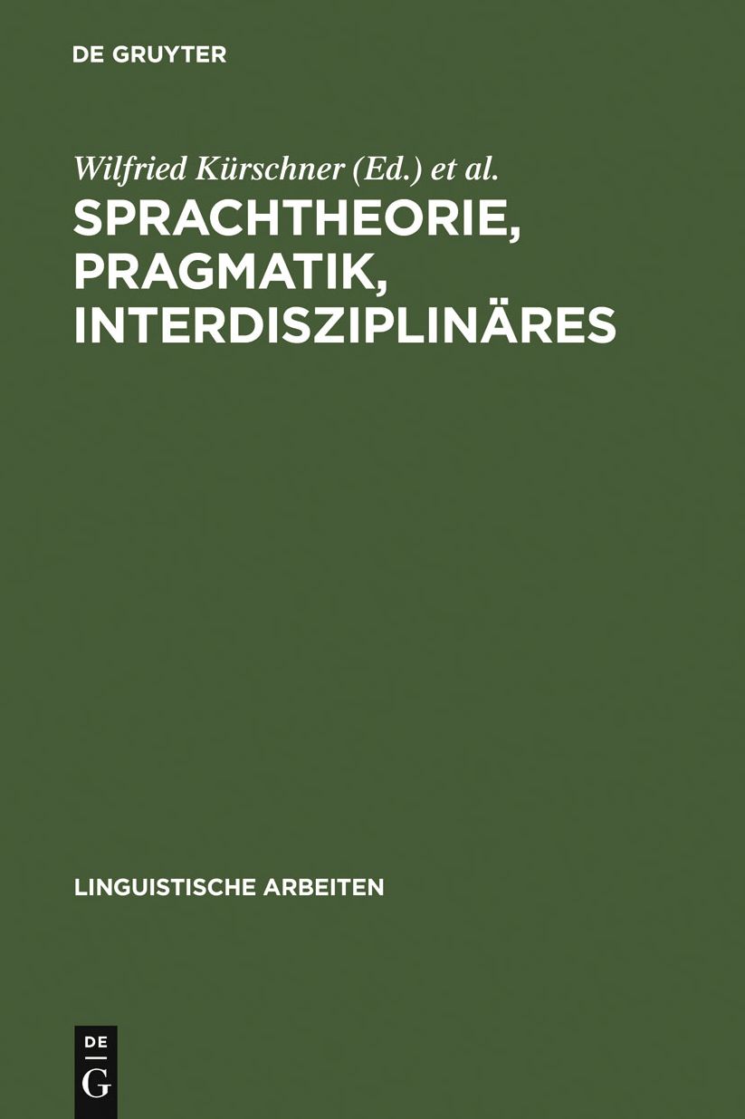 Sprachtheorie, Pragmatik, Interdisziplinares: Akten des 19. Linguistischen Kolloquiums : Vechta 1984, Bd. 2