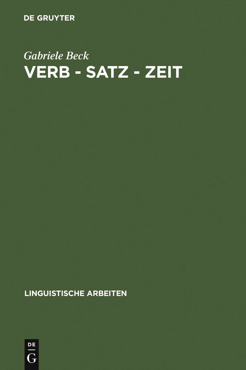 Verb - Satz - Zeit: Zur temporalen Struktur der Verben im Franzosischen