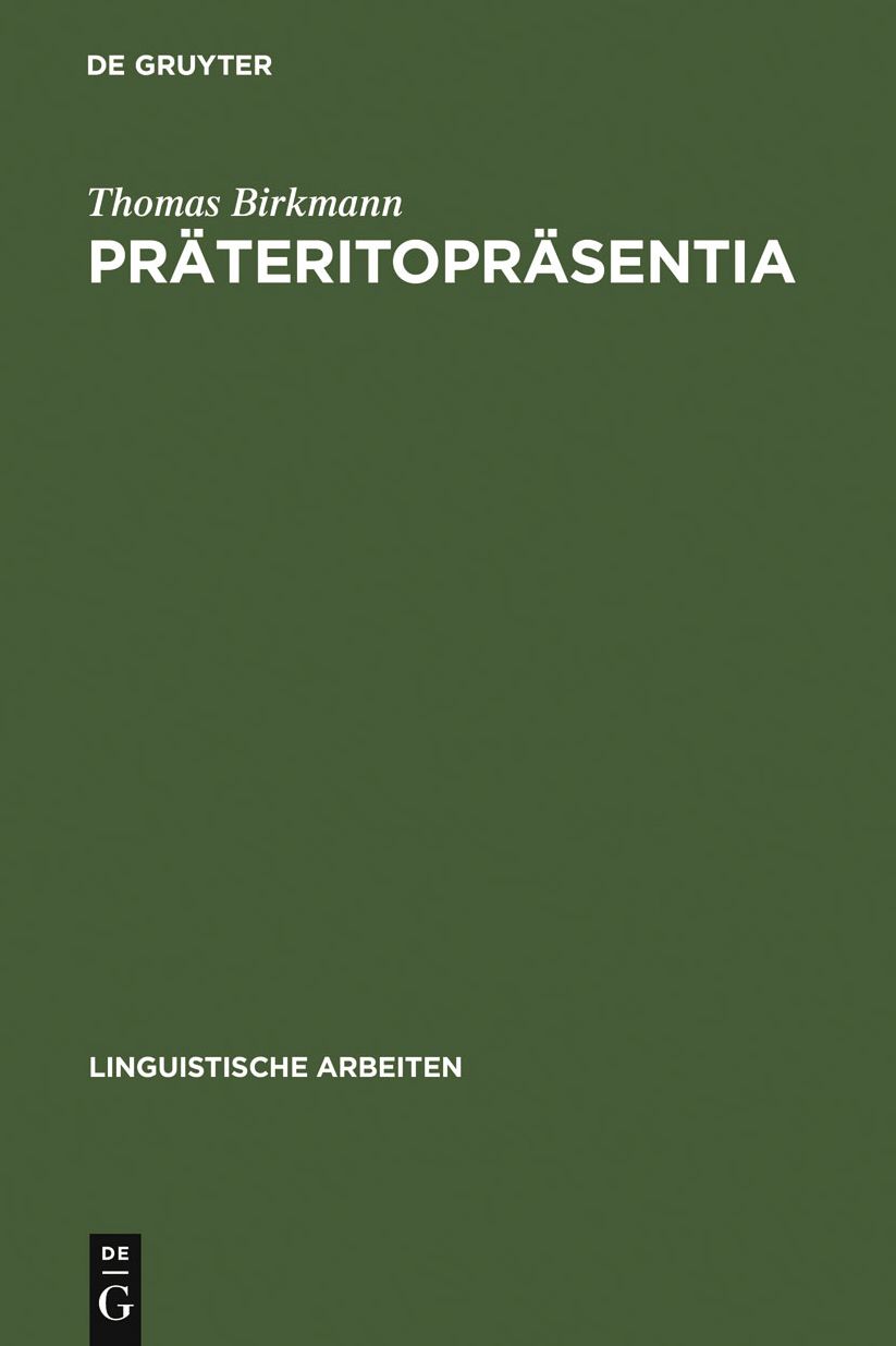 Prateritoprasentia: morphologische Entwicklungen einer Sonderklasse in den altgermanischen Sprachen