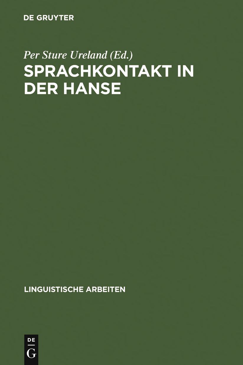 Sprachkontakt in der Hanse: Aspekte des Sprachausgleichs im Ostsee- und Nordseeraum. Akten des 7. Internationalen Symposions uber Sprachkontakt in Europa, Lubeck 1986