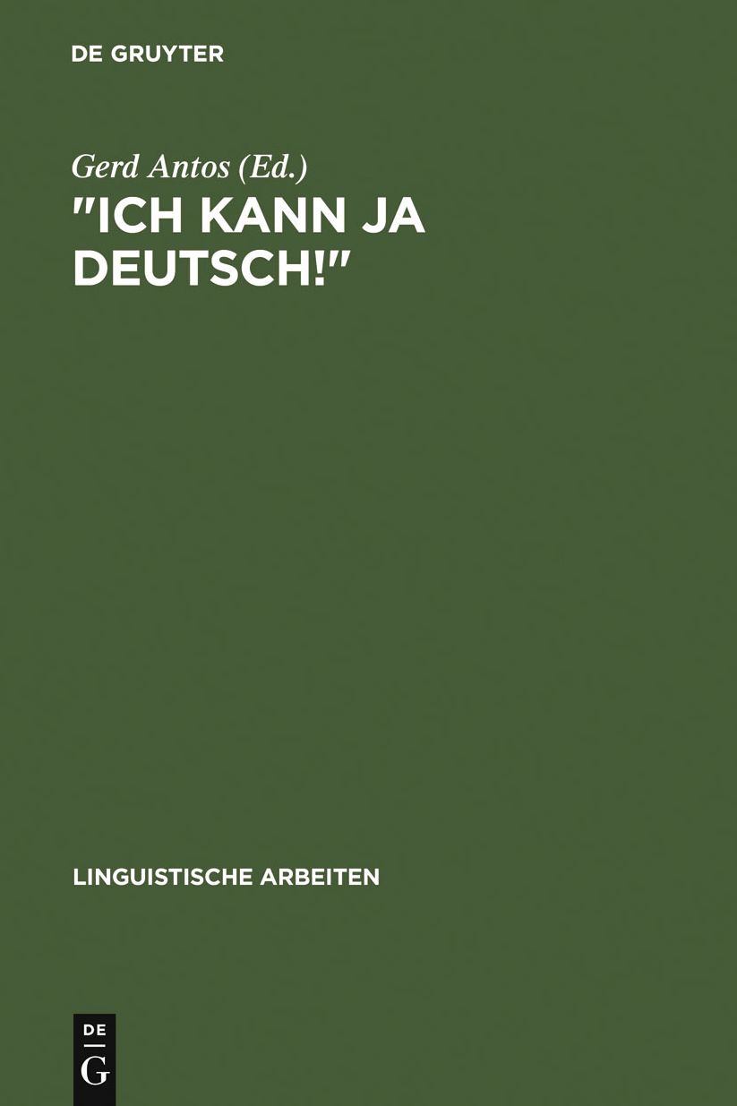 "Ich kann ja Deutsch!": Studien zum "fortgeschrittenen" Zweitspracherwerb von Kindern auslandischer Arbeiter