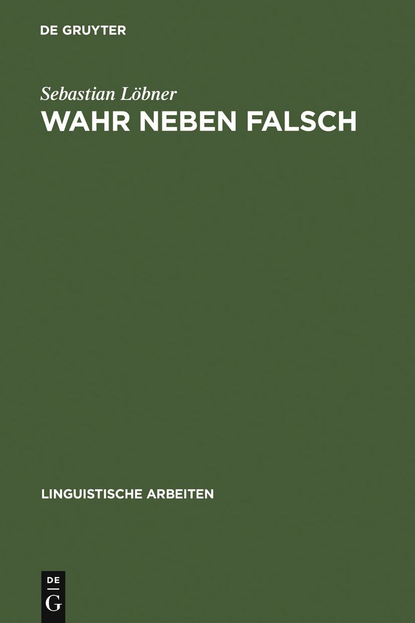 Wahr neben Falsch: Duale Operatoren als die Quantoren naturlicher Sprache