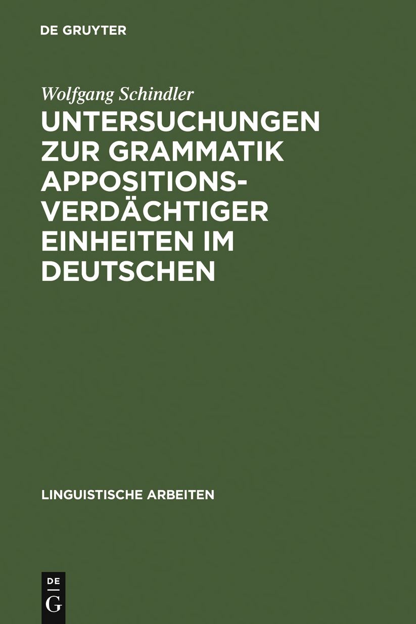 Untersuchungen zur Grammatik appositionsverdachtiger Einheiten im Deutschen