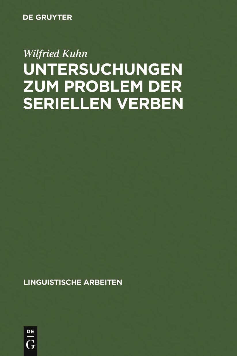 Untersuchungen zum Problem der seriellen Verben: Voruberlegungen zu ihrer Grammatik und exemplarische Analyse des Vietnamesischen