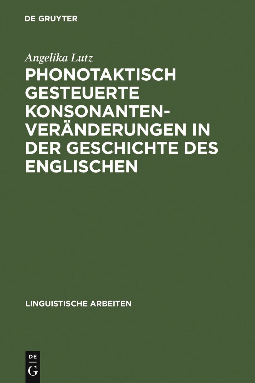 Phonotaktisch gesteuerte Konsonantenveranderungen in der Geschichte des Englischen