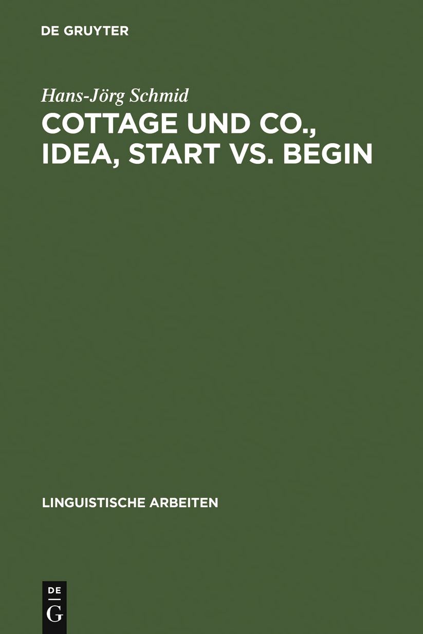 Cottage und Co., idea, start vs. begin: Die Kategorisierung als Grundprinzip einer differenzierten Bedeutungsbeschreibung