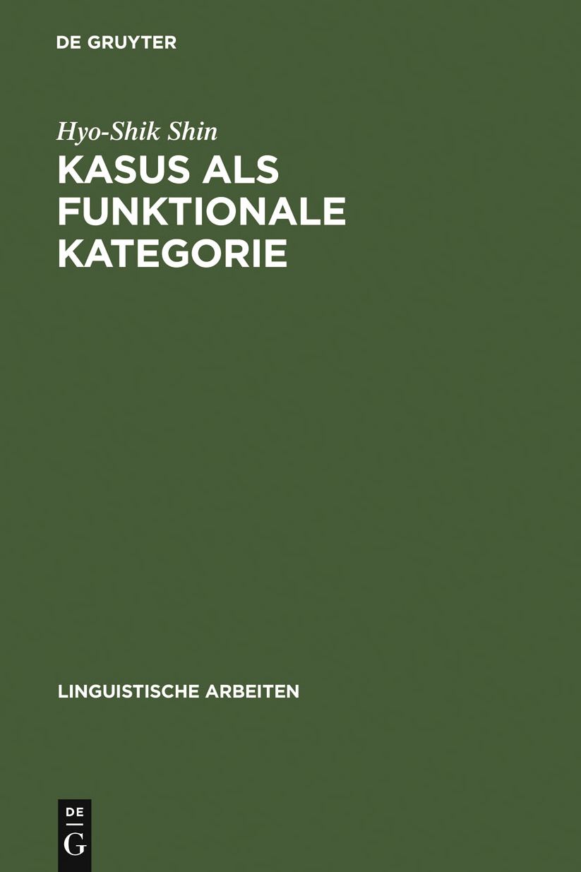 Kasus als funktionale Kategorie: Zum Verhaltnis von Morphologie und Syntax