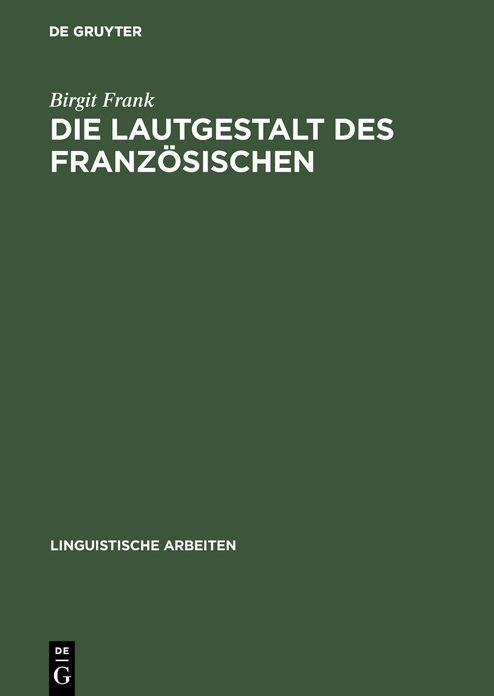 Die Lautgestalt des Franzosischen: Typologische Untersuchungen