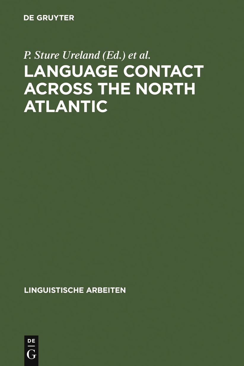 Language Contact across the North Atlantic: Proceedings of the Working Groups held at the University College, Galway (Ireland), 1992 and the University of Goteborg (Sweden), 1993