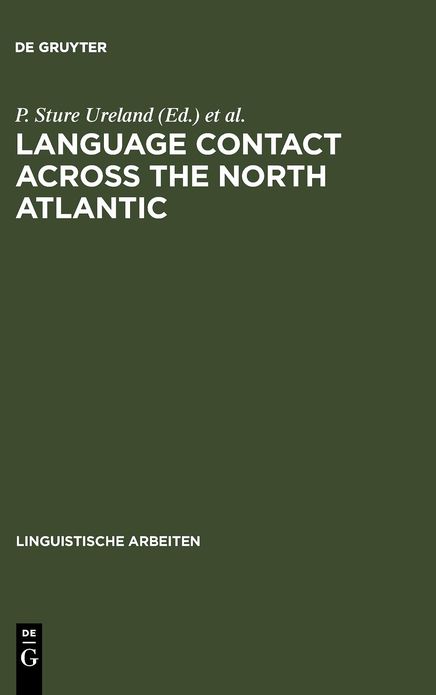 Language Contact across the North Atlantic: Proceedings of the Working Groups held at the University College, Galway (Ireland), 1992 and the University of Goteborg (Sweden), 1993