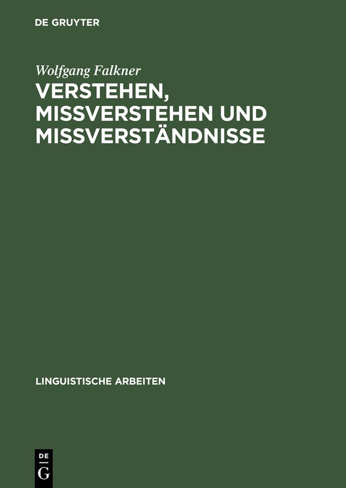 Verstehen, Missverstehen und Missverstandnisse: Untersuchungen an einem Korpus englischer und deutscher Beispiele