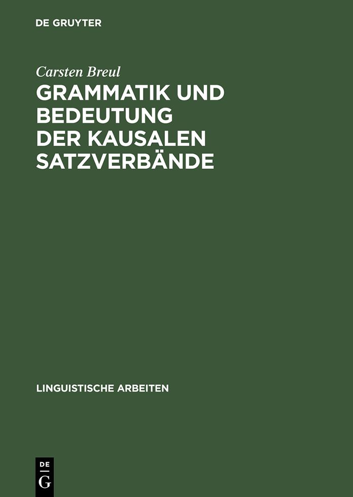 Grammatik und Bedeutung der kausalen Satzverbande: "Because", "as", "since" und "for" im schriftsprachlichen Englisch