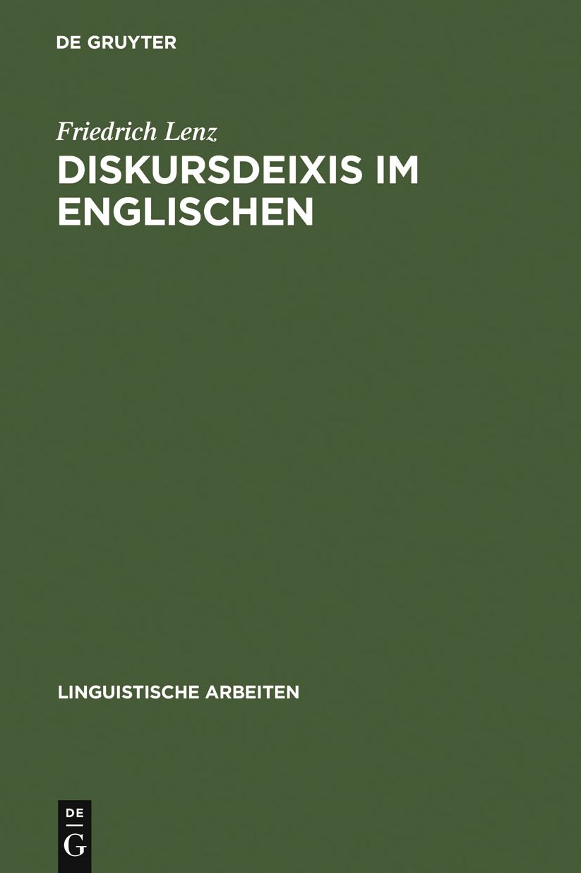 Diskursdeixis im Englischen: Sprachtheoretische Uberlegungen und lexiko-grammatische Analysen