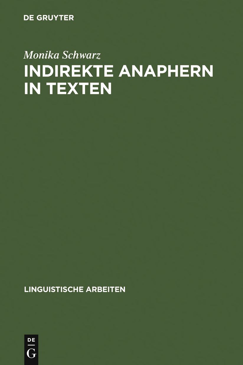 Indirekte Anaphern in Texten: Studien zur domanengebundenen Referenz und Koharenz im Deutschen