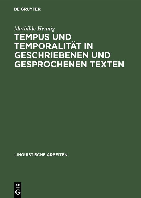Tempus und Temporalitat in geschriebenen und gesprochenen Texten