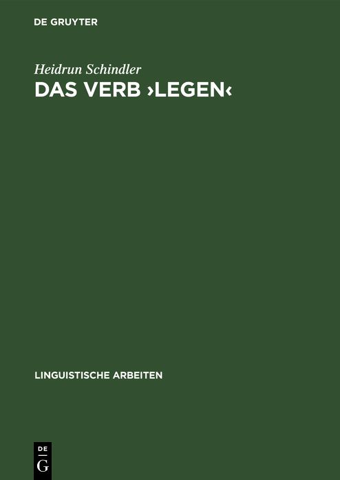 Das Verb "Legen": Eine Untersuchung Seiner Räumlich-Konkreten Bedeutungsvarianten