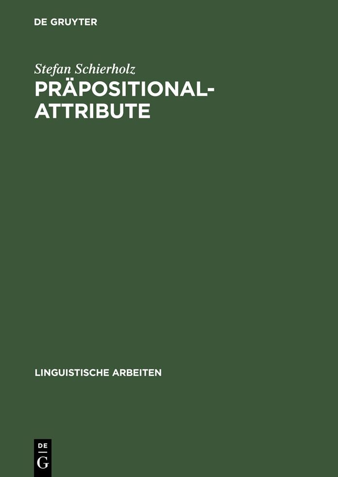 Prapositionalattribute: Syntaktische und semantische Analysen