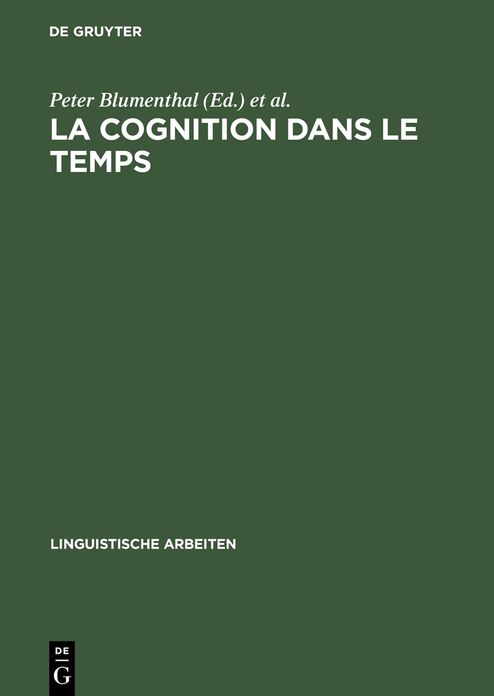 La cognition dans le temps: Etudes cognitives dans le champ historique des langues et des textes