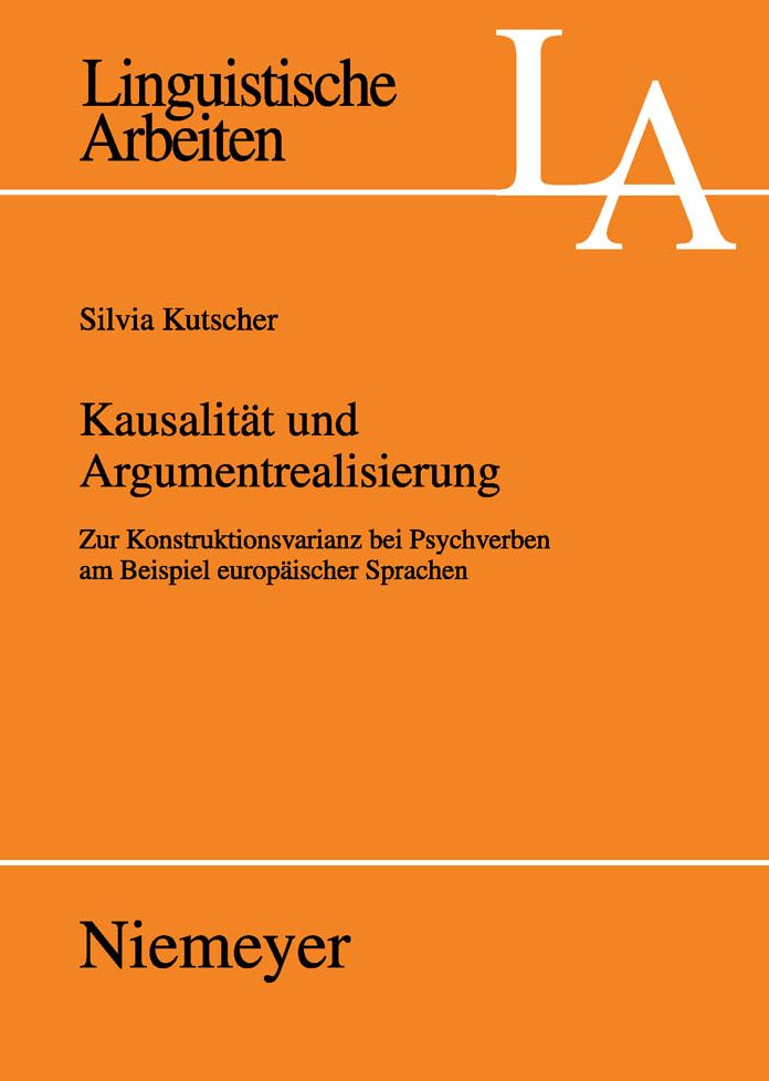 Kausalitat und Argumentrealisierung: Zur Konstruktionsvarianz bei Psychverben am Beispiel europaischer Sprachen