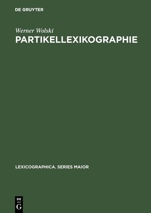 Partikellexikographie: Ein Beitrag zur praktischen Lexikologie. With an English summary