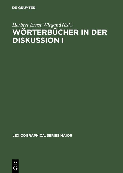 Worterbucher in der Diskussion I: Vortrage aus dem Heidelberger Lexikographischen Kolloquium