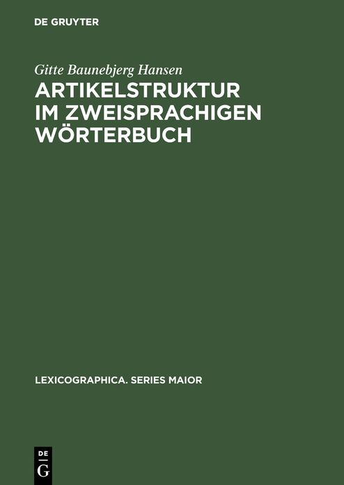 Artikelstruktur im zweisprachigen Worterbuch: Uberlegungen zur Darbietung von Ubersetzungsaquivalenten im Worterbuchartikel