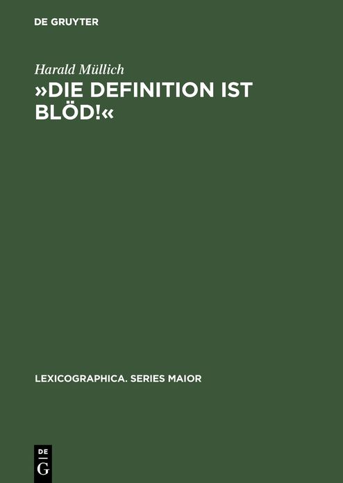 "Die Definition ist blod!": Herubersetzen mit dem einsprachigen Worterbuch. Das franzosische und englische Lernerworterbuch in der Hand der deutschen Schuler
